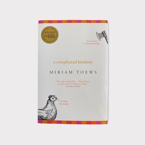 A Complicated Kindness - Miriam Toews